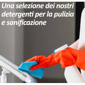 Detergenti e sanificanti (Covid19)